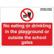 No Eating Or Drinking In The Playground Or Outside The School Gates Sign - Composite Board