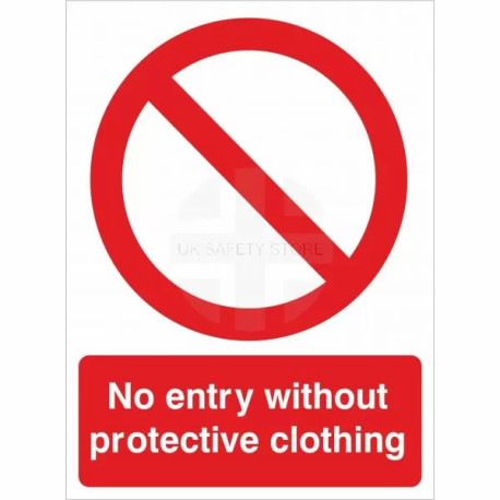 No Entry Without Protective Clothing Sign