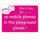 No Mobile Phones In The Playground School Sign - Composite Board