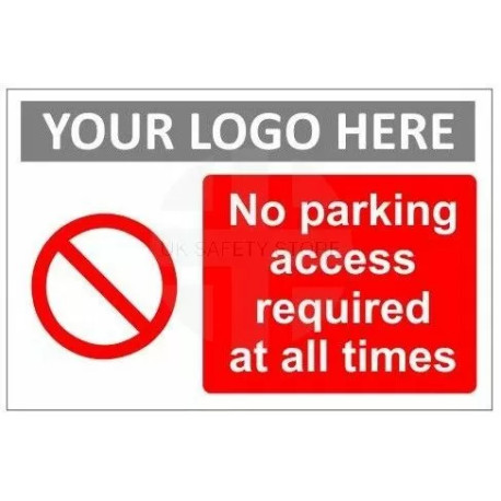 No parking access required at all times sign in a variety of sizes and materials with or without your logo
