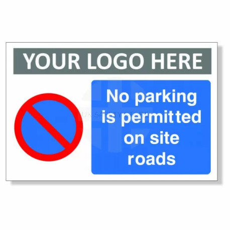 No Parking Is Permitted On Site Roads Custom Logo Sign