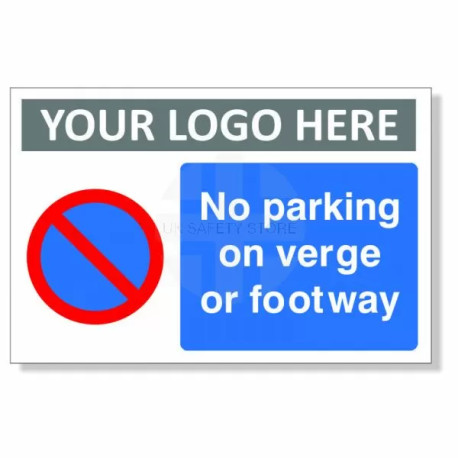 No Parking On Verge Or Footway Custom Logo Sign