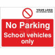 No Parking School Vehicles Only Sign - Composite Board