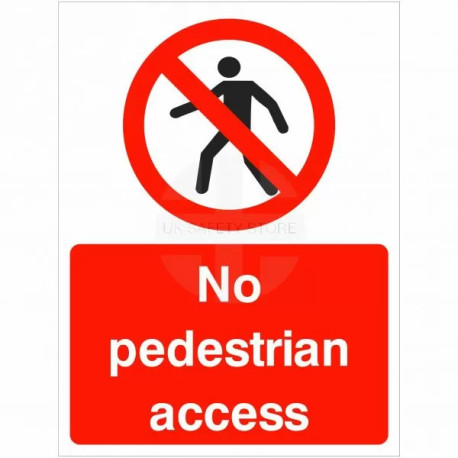 No Pedestrian Access Portrait Sign