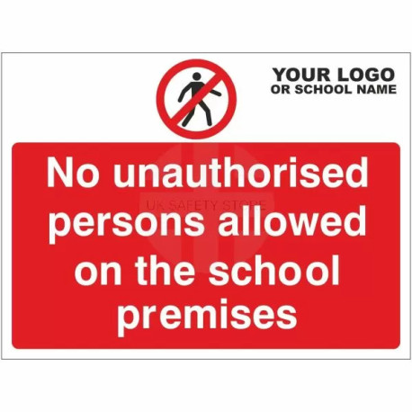 No Unauthorised Persons Allowed On The School Premises Sign - Composite Board