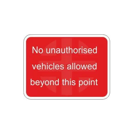 No Unauthorised Vehicles Allowed Beyond This Point Traffic Sign
