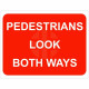 Pedestrians Look Both Ways Temporary Traffic Sign