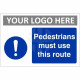 Pedestrians Must Use This Route Custom Logo Sign