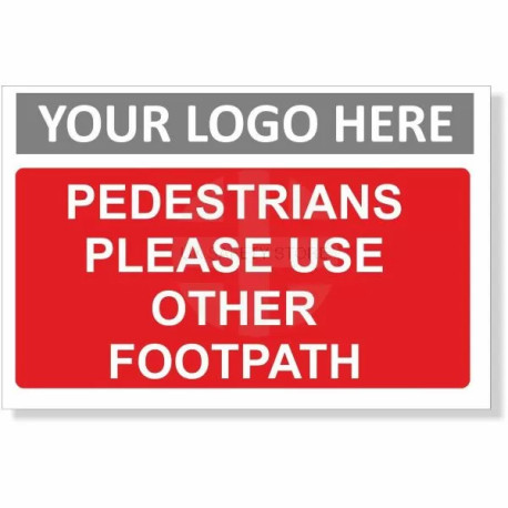Pedestrians Please Use Other Footpath Sign
