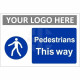 Pedestrians This Way Custom Logo Sign