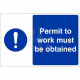 Permit To Work Must Be Obtained Custom Logo Sign