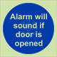 Photoluminescent Alarm Will Sound If Door Is Opened Sign