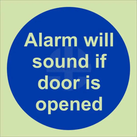 Photoluminescent Alarm Will Sound If Door Is Opened Sign