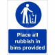 Place All Rubbish In Bins Provided Sign