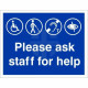 Please Ask Staff For Help Sign