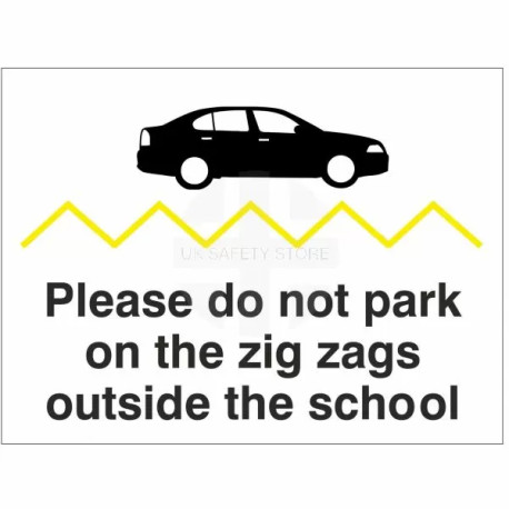 Please Do Not Park On The Zig Zags Outside The School Sign - Composite Board