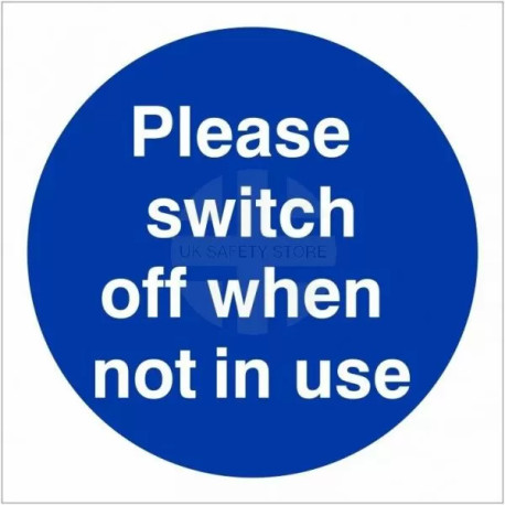 Please Switch Off When Not In Use Sign