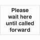 Please Wait Here Until Called Forward Covid Sign