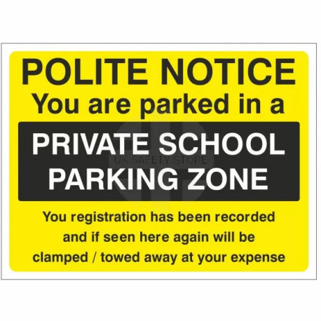 Polite Notice You Are Parked In A Private School Parking Zone Sign - Composite Board