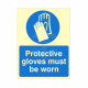 Protective Gloves Must Be Worn Sign