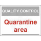 Quarantine Area Quality Control Sign