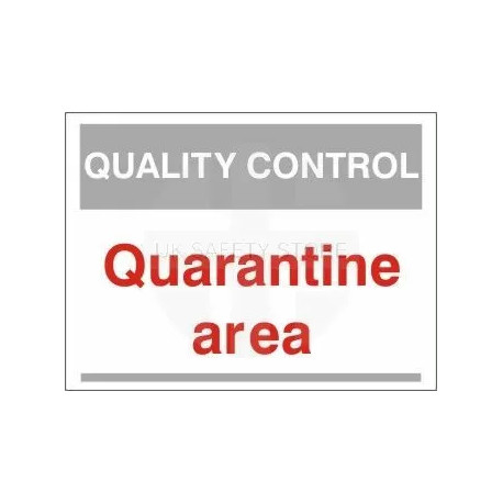 Quarantine Area Quality Control Sign