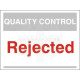 Rejected Quality Control Sign