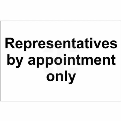 Representatives By Appointment Only Sign 300x200