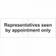 Representatives Seen By Appointment Only Sign