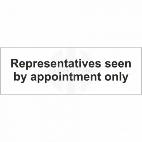 Representatives Seen By Appointment Only Sign