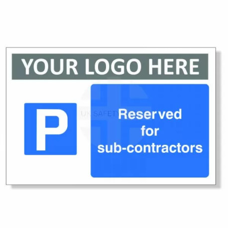 Reserved For Sub Contractors Custom Logo Sign