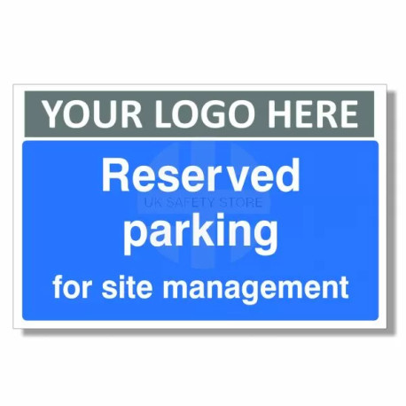 Reserved Parking For Site Management Custom Logo Sign