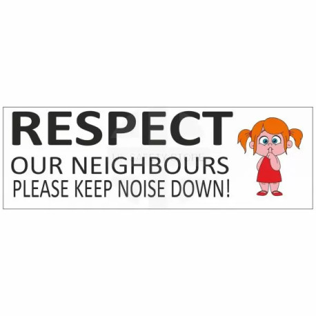 Respect Our Neighbours Please Keep Noise Down School Banner