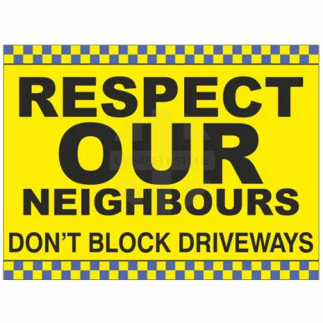 Respect Our Neighbours Sign - Composite Board