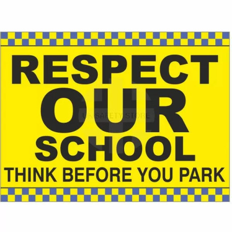 Respect Our School Sign - Composite Board