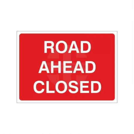 Road Ahead Closed Temporary Sign