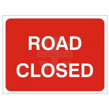 Road Closed - Traffic Sign - 1050Wmm x 750Hmm