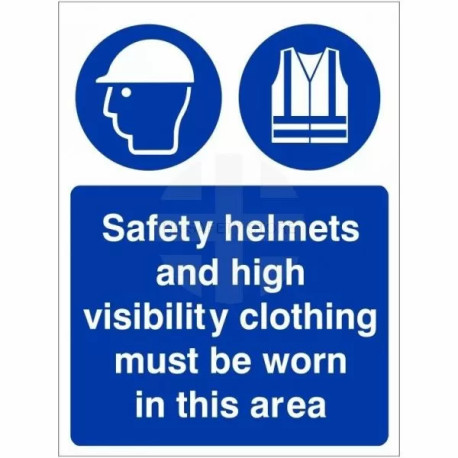 Safety Helmets And High Visibility Clothing Must Be Worn In This Area Sign