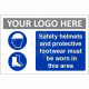 Safety Helmets And Protective Footwear Must Be Worn In This Area Custom Logo Sign