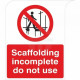 Scaffolding Incomplete Do Not Use Sign