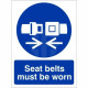 Seat Belts Must Be Worn Sign