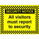 Security Notice All Visitors Must Report To Security Signs
