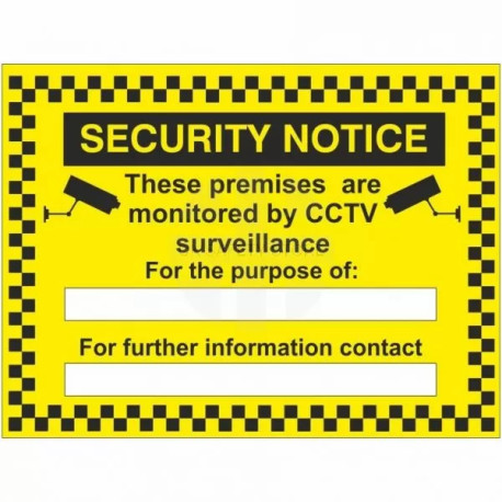 Security Notice These Premises Are Monitored By CCTV Surveillance For The Purpose Of Sign