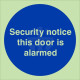 Security Notice This Door Is Alarmed Glow In Dark Sign