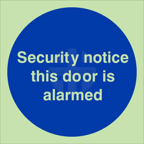 Security Notice This Door Is Alarmed Glow In Dark Sign