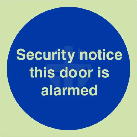 Security Notice This Door Is Alarmed Glow In Dark Sign - 100W x 100H - Self Adhesive