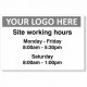 Site Working Hours Custom Logo Sign