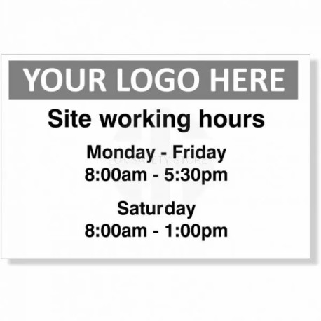 Site Working Hours Custom Logo Sign