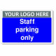 Staff Parking Only Custom Logo Sign
