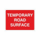 Temporary Road Surface Sign - 1050W x 750Hmm